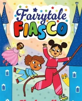 Pre deti a mládež Fairytale Fiasco: Cinderella - Evgenia Golubeva,Myles McLeod