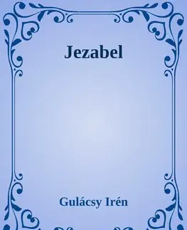 Svetová beletria Jezabel - Irén Gulácsy