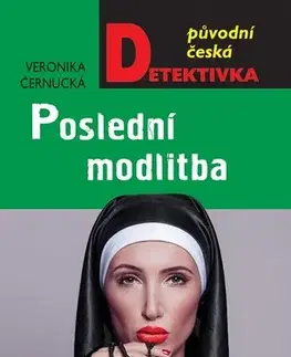 Detektívky, trilery, horory Poslední modlitba - Veronika Černucká