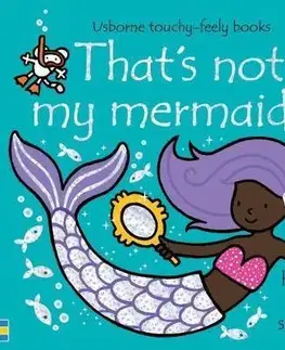 Leporelá, krabičky, puzzle knihy That's not my mermaid... - Fiona Watt,Rachel Wells
