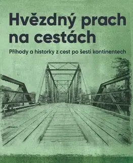 Cestopisy Hvězdný prach na cestách - Arny Šrámek