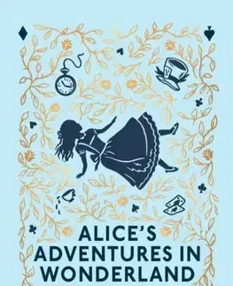 Dobrodružstvo, napätie, western Alices Adventures in Wonderland - Lewis Carroll