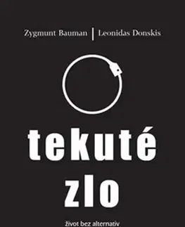 Sociológia, etnológia Tekuté zlo - Zygmunt Baumann,Leonidas Donskis