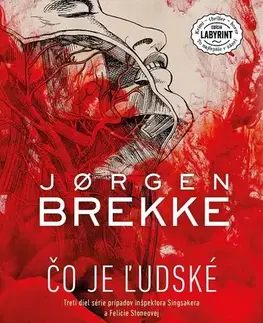 Detektívky, trilery, horory Čo je ľudské - Jorgen Brekke