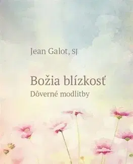 Kresťanstvo Božia blízkosť - Jean Galot