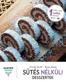 Sladká kuchyňa Sütés nélküli desszertek - Enikő Csonka,Gergő Varga
