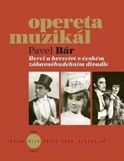 Umenie Herci a herectví v českém zábavněhudebním divadle - Pavel Bár