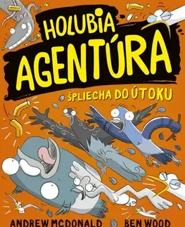 Dobrodružstvo, napätie, western Holubia agentúra 4: špliecha do útoku - Andrew McDonald,Ben Wood,Peter Slížik