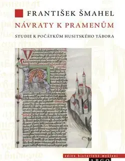 Slovenské a české dejiny Návraty k pramenům - František Šmahel