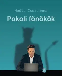 Rozvoj osobnosti Pokoli főnökök - Zsuzsanna Modla