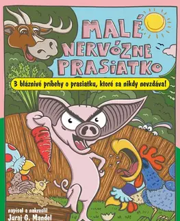 Rozprávky Malé nervózne prasiatko - Juraj Mandel