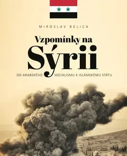 Svetové dejiny, dejiny štátov Vzpomínky na Sýrii - Miroslav Belica
