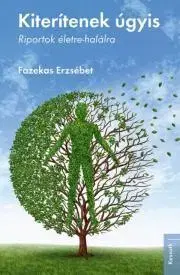 Fejtóny, rozhovory, reportáže Kiterítenek úgyis - Fazekas Erzsébet