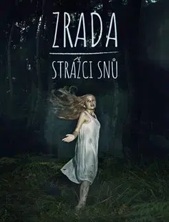 Sci-fi a fantasy Zrada - Strážci snů - Jasmina Petlach