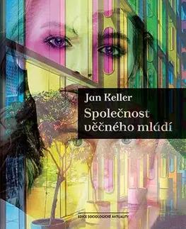 Pre vysoké školy Společnost věčného mládí - Jan Keller