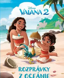 Rozprávky Vaiana 2 - Rozprávky z Oceánie - Kolektív autorov