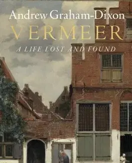 Maliarstvo, grafika Vermeer - Andrew Graham-Dixon