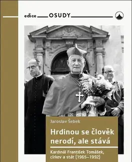 Náboženstvo Hrdinou se člověk nerodí, ale stává - Jaroslav Šebek