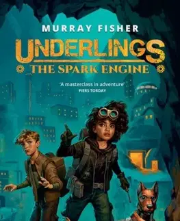 Pre deti a mládež Underlings: The Spark Engine - Murray Fisher