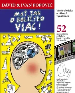 Veda a technika Mať tak o koliesko viac - Dávid Popovič,Ivan Popovič