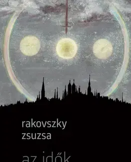 Svetová beletria Az idők jelei - Zsuzsa Rakovszky