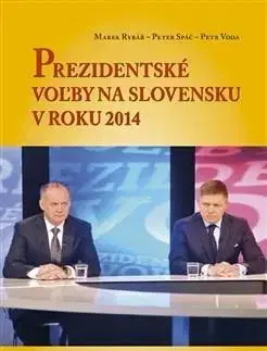 Politológia Prezidentské voľby na Slovensku v roku 2014 - Kolektív autorov