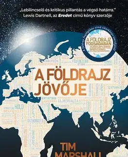 Politológia A földrajz jövője - Tim Marshall,Dr. Előd Both