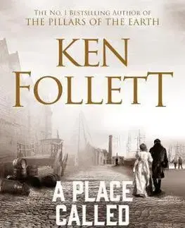 Cudzojazyčná literatúra A Place Called Freedom - Ken Follett