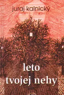 Poézia Leto tvojej nehy - Kalnický Juraj