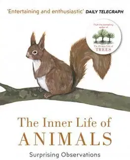 Prírodné vedy - ostatné The Inner Life of Animals - Peter Wohlleben