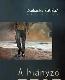 Beletria - ostatné A hiányzó test - Zsuzsa Csobánka