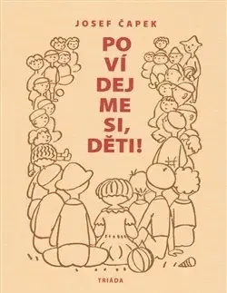 Rozprávky Povídejme si, děti! - Josef Čapek