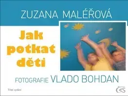 Rodičovstvo, rodina Jak potkat děti - Zuzana Maléřová