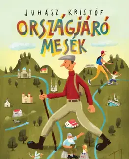 Rozprávky Országjáró mesék - Kristóf Juhász