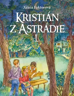 Fantasy, upíri Kristián z Astrádie I. - Xénia Faktorová