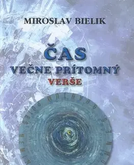 Slovenská poézia Čas večne prítomný - Miroslav Bielik