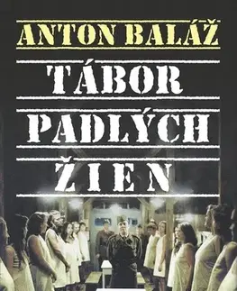 Romantická beletria Tábor padlých žien - Anton Baláž