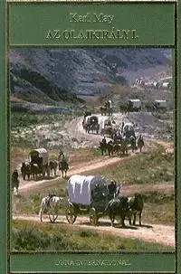 Pre deti a mládež - ostatné Az Olajkirály I. - Karl May