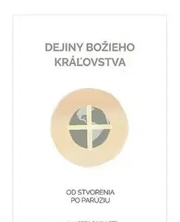 Kresťanstvo Dejiny Božieho kráľovstva - Sofia Cavalletti
