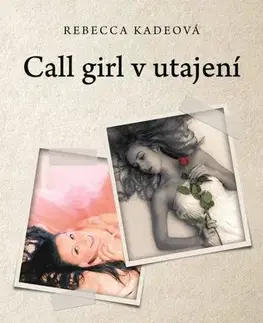 Skutočné príbehy Call Girl v utajení - Rebecca Kadeová