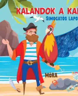 Leporelá, krabičky, puzzle knihy Kalandok a kalózokkal - Simogatós lapozó