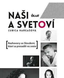Fejtóny, rozhovory, reportáže Naši a svetoví - Ľubica Hargašová