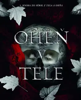 Sci-fi a fantasy Oheň v tele - Z tela a ohňa 3 - Jennifer L. Armentrout