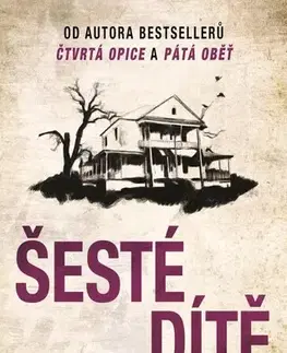 Detektívky, trilery, horory Šesté dítě, 2. vydání - J.D. Barker,Ján Netolička