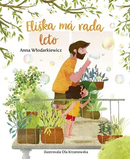 Rozprávky Eliškin svet 2: Eliška má rada leto - Anna Wlodarkiewicz,Silvia Kaščáková