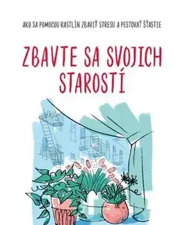 Motivačná literatúra - ostatné Zbavte sa svojich starostí - Karen Huggová