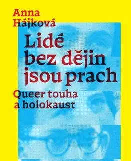 História - ostatné Lidé bez dějin jsou prach - Anna Hájková