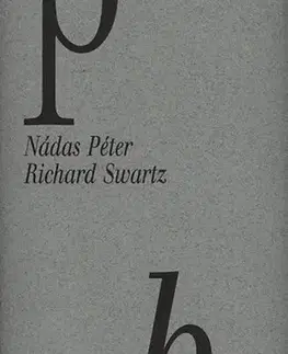 Beletria - ostatné Párbeszéd - Péter Nádas,Richard Swartz