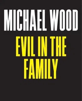 Detektívky, trilery, horory Evil in the Family - Michael Wood