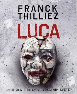 Detektívky, trilery, horory Luca - Franck Thilliez,Jiří Žák
